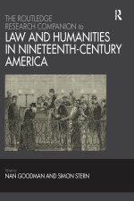 Routledge Research Companion to Law and Humanities in Nineteenth-Century America