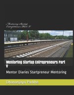 Mentoring Startup Entrepreneurs Part V