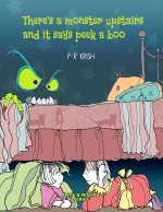 There's a monster upstairs and it says peek-a-boo