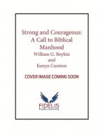 Strong and Courageous