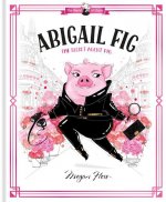 Abigail Fig: The Secret Agent Pig