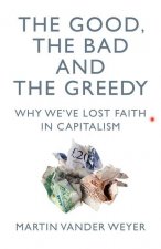 Good, the Bad and the Greedy