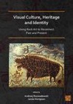 Visual Culture, Heritage and Identity: Using Rock Art to Reconnect Past and Present