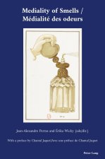 Mediality of Smells / Medialite des odeurs