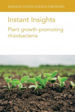 Instant Insights: Plant Growth-Promoting Rhizobacteria