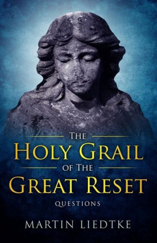 Holy Grail of the Great Reset