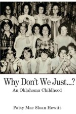 Why Don't We Just...?