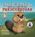 Caleb el Castor calma su ansiedad
