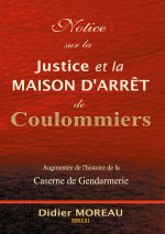 Notice sur la Justice et la maison d'arr?t de Coulommiers
