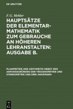 Planimetrie Und Arithmetik Nebst Den Anfangsgrunden Der Trigonometrie Und Stereometrie Und Drei Anhangen