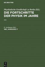 Die Fortschritte Der Physik Im Jahre .... 1861, Jahrgang 17