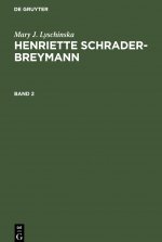 Mary J. Lyschinska: Henriette Schrader-Breymann