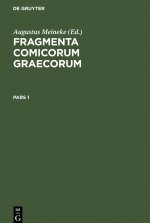 Fragmenta Comicorum Graecorum. Pars 1