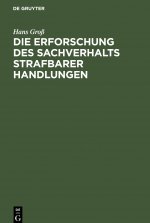 Die Erforschung Des Sachverhalts Strafbarer Handlungen