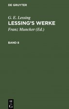 G. E. Lessing: Lessing's Werke. Band 8