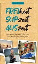 FREIheit - SUPzeit - AUSzeit