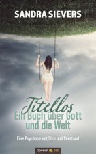 Titellos - ein Buch uber Gott und die Welt