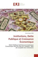 Institutions, Dette Publique et Croissance Economique
