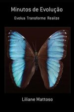 Minutos de Evoluç?o: Evolua Transforme Realize