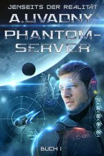 Jenseits der Realitat (Phantom-Server Buch 1)