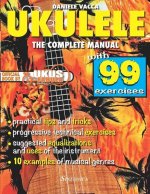 UKULELE. THE COMPLETE MANUAL