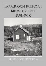 Farfar och farmor i kronotorpet Lugnvik