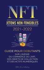 NFT (Jetons Non Fongibles) 2021-2022