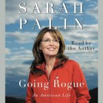 Going Rogue Lib/E: An American Life