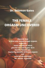 Female Orgasm Uncovered
