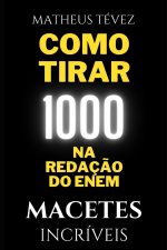 Como Tirar 1000 Na Redacao Do Enem