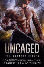 Uncaged