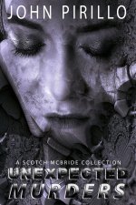 Scotch McBride Collection, Unexpected Murderrs