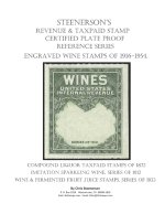 Steenerson's Revenue Taxpaid Stamp Certified Plate Proof Reference Series - Engraved Wine Stamps of 1916-1954