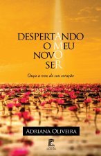 Despertando o Meu Novo Ser