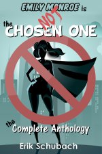 Emily Monroe Is Not The Chosen One