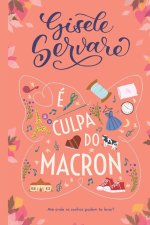 E culpa do Macron