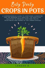 Easy Peasy Crops in Pots