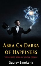 Abra CA Dabra of Happiness