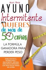 Ayuno Intermitente Para Mujeres De Mas De 50 Anos