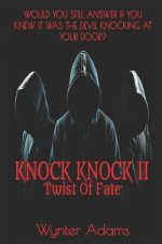 KNOCK KNOCK II - Twist Of Fate