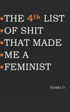 4th LIST OF SHIT THAT MADE ME A FEMINIST