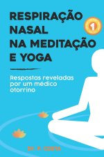 Respiracao nasal na meditacao e yoga