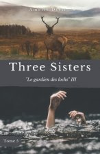 Three Sisters - Le gardien des lochs III