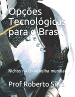 Opcoes Tecnologicas para o Brasil