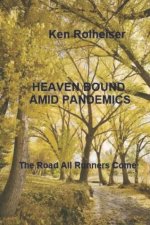 Heaven Bound Amid Pandemics
