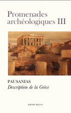 Promenades archéologiques III - Description de la Grèce