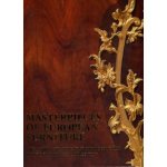 Masterpieces of European Furniture from the 15th to Early 20th Centuries