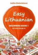 Easy Lithuanian. Beginners Book 1. Lietuviu kalba A1 (no CD)