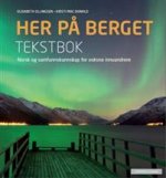 Her på berget: tekstbok. Level B2