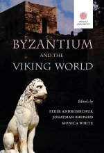 Byzantium and the Viking world  Androshchuk, Fedir Uppsala Universitet